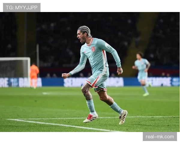 德保罗状态火热，助力马竞稳居西甲前列竞争力显著提升